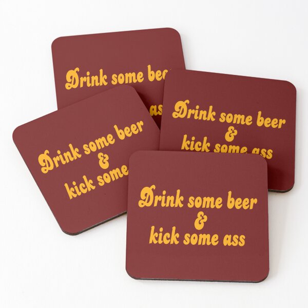 Item preview, Dazed And Confused Quote - Drink Some Beer And Kick Some Ass   designed and sold by HollymoodTee99.