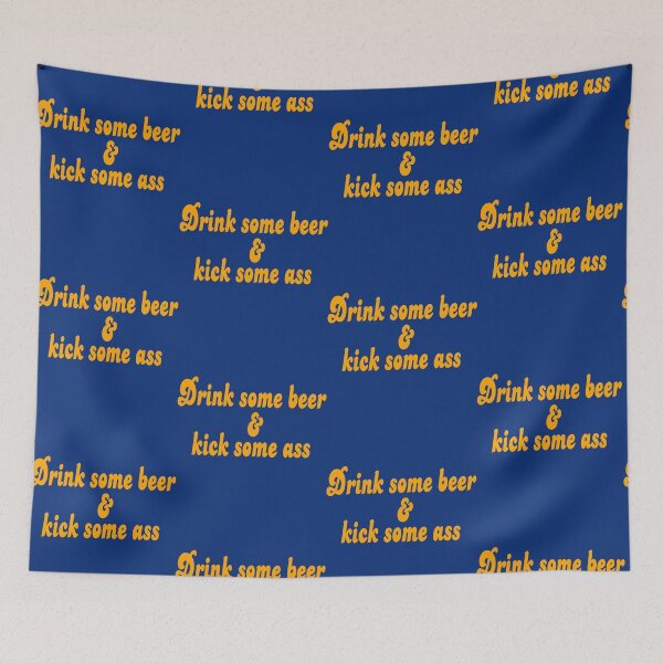 Item preview, Dazed And Confused Quote - Drink Some Beer And Kick Some Ass   designed and sold by HollymoodTee99.