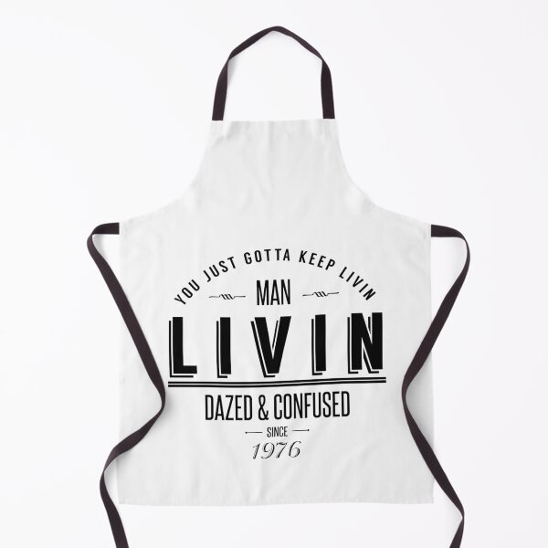 Item preview, Dazed and Confused Wooderson LIVIN Movie Quote designed and sold by HollymoodTee99.