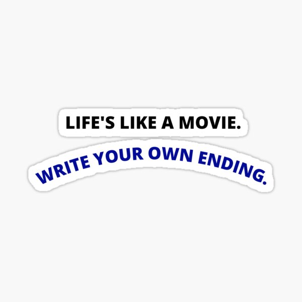 life-s-like-a-movie-write-your-own-ending-sticker-by-marceloseemund