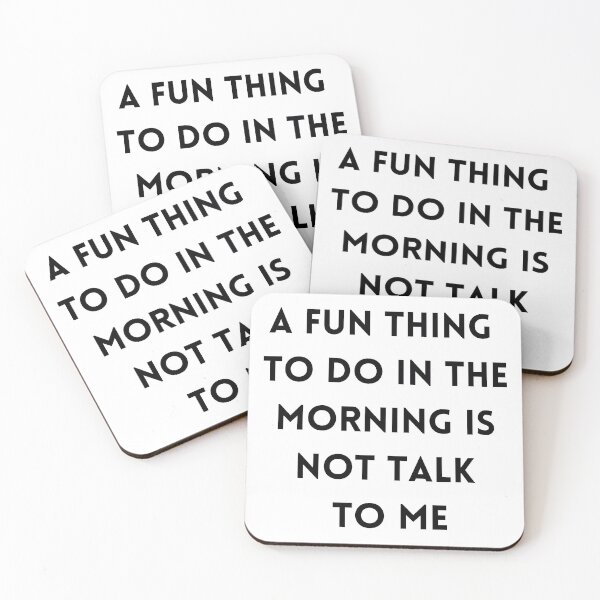 Item preview, A fun thing to do in morning is not talk to me designed and sold by Dressculture.