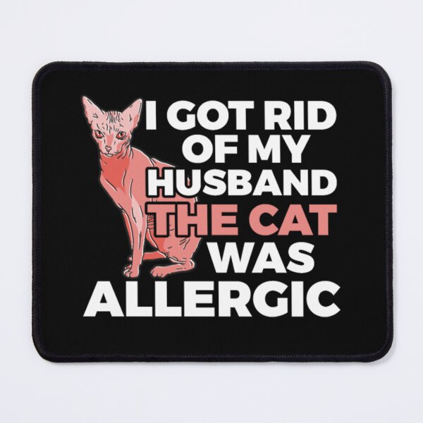 Item preview, Sphynx cat husband was allergies designed and sold by jackienorfolkal.