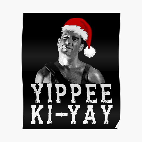 "Yippee Ki Yay Fan Art Christmas Day" Poster for Sale by EvieSchrant