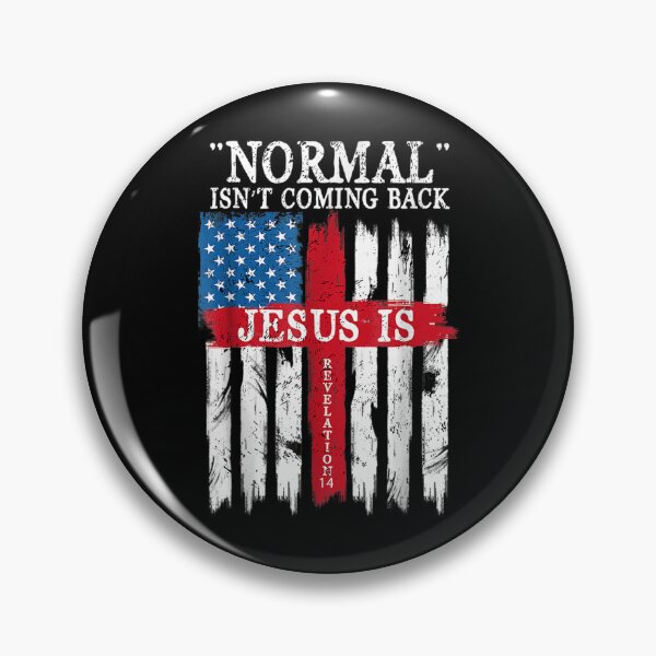 Item preview, Normal Isn't Coming Back Jesus Is Revelation 14  designed and sold by doriaali.