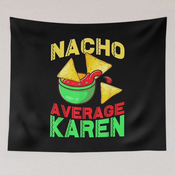 Artikelvorschau, Nacho Average Karen Cinco De Mayo Sei keine Karen entworfen und verkauft von doriaali.