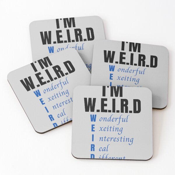 Item preview, I'm weird , wonderful,exeiting,interesting,real,different  designed and sold by Magicalair.