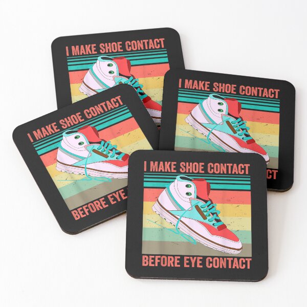 Item preview, I Make Shoe Contact Before Eye Contact  designed and sold by doriaali.