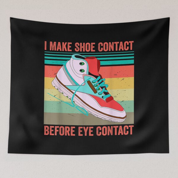 Item preview, I Make Shoe Contact Before Eye Contact  designed and sold by doriaali.