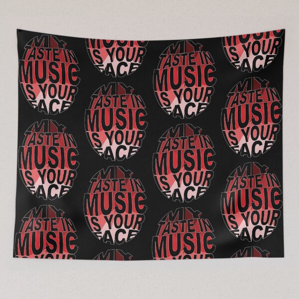 Item preview, My Taste in Music is Your Face designed and sold by Pozer Designs.