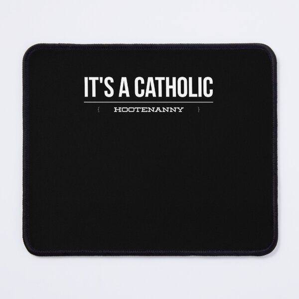 Item preview, It's A Catholic Hootenanny designed and sold by ThirdFall.