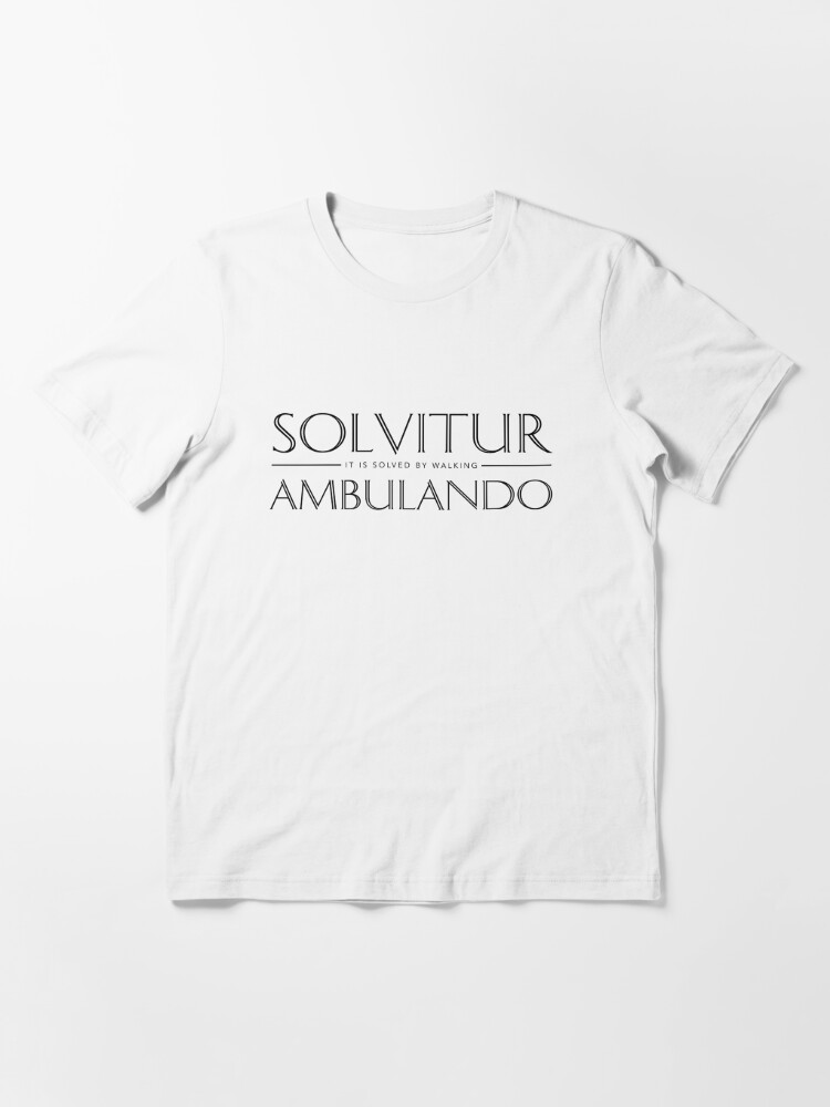 solvitur ambulando shirt