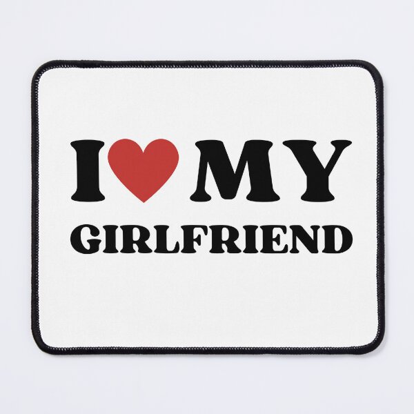 Item preview, I LOVE MY GIRLFRIEND designed and sold by appareltolove.
