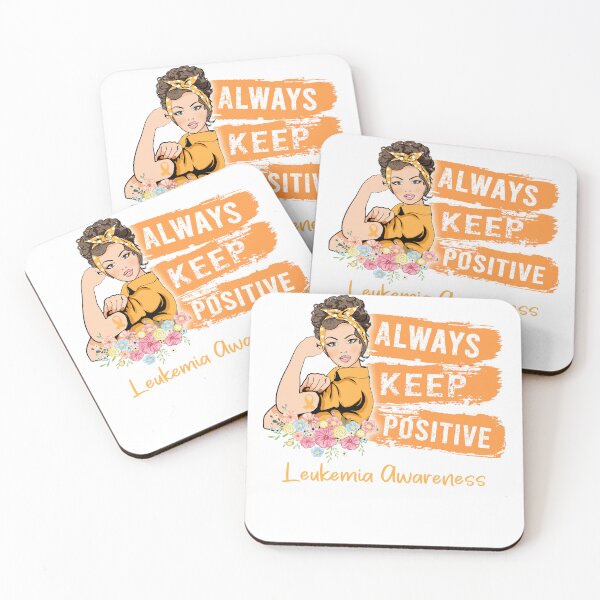 Item preview, Always Keep Positive Leukemia Awareness designed and sold by Sabfit.