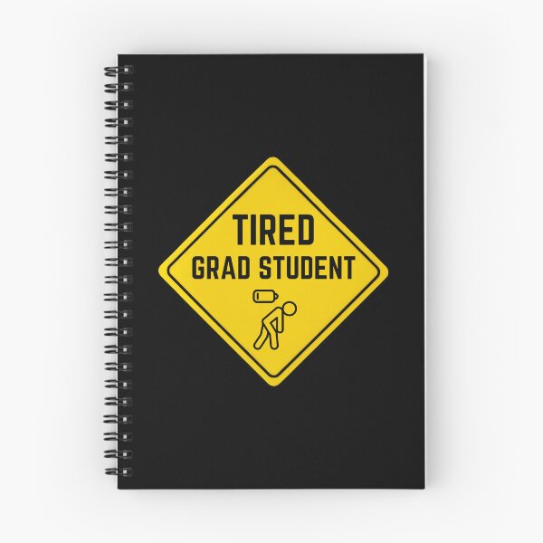 Item preview, Tired Grad Student – Grad School designed and sold by cinsarad.