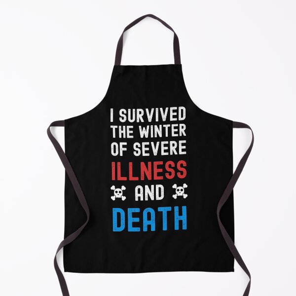 Item preview, I SURVIVED THE WINTER OF SEVERE ILLNESS AND DEATH designed and sold by appareltolove.