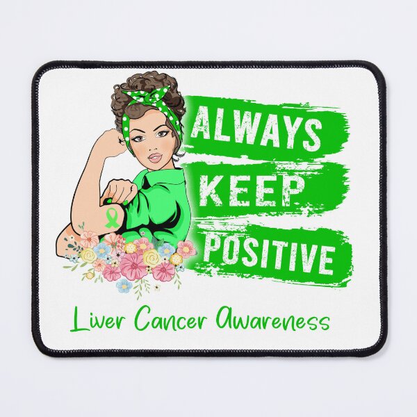 Item preview, Always Keep Positive Liver Cancer Awareness designed and sold by Sabfit.