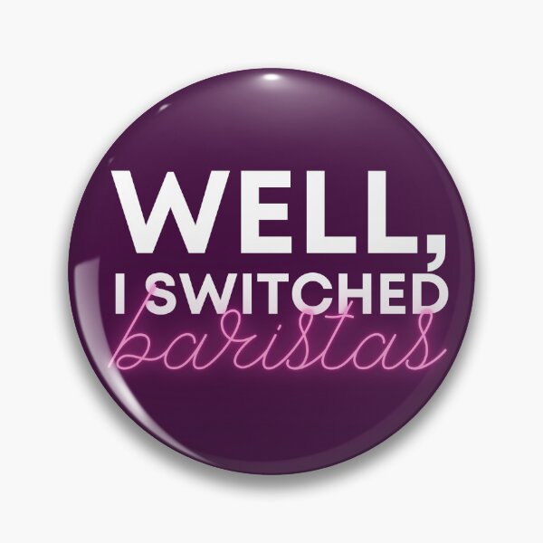 Item preview, Well, I switched baristas… designed and sold by Art by Rosa Spark.