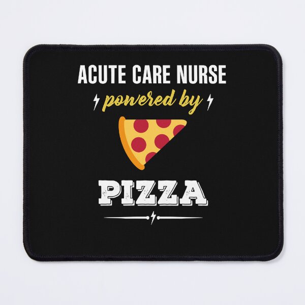 Item preview, Acute Care Nurse Powered By Pizza designed and sold by Marmion434423.