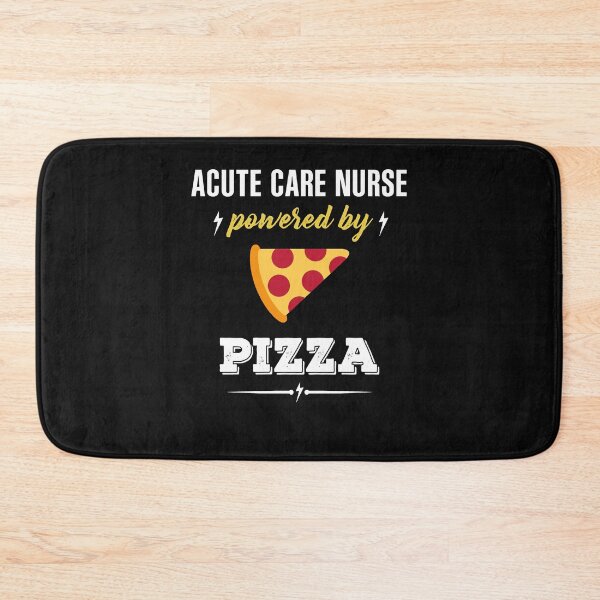 Item preview, Acute Care Nurse Powered By Pizza designed and sold by Marmion434423.
