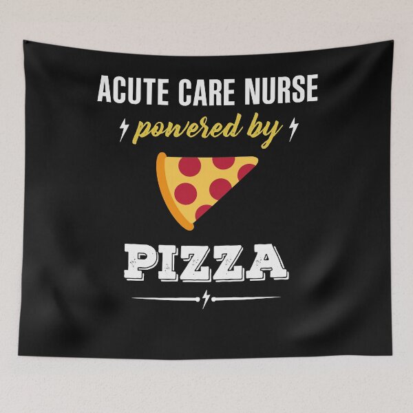 Item preview, Acute Care Nurse Powered By Pizza designed and sold by Marmion434423.