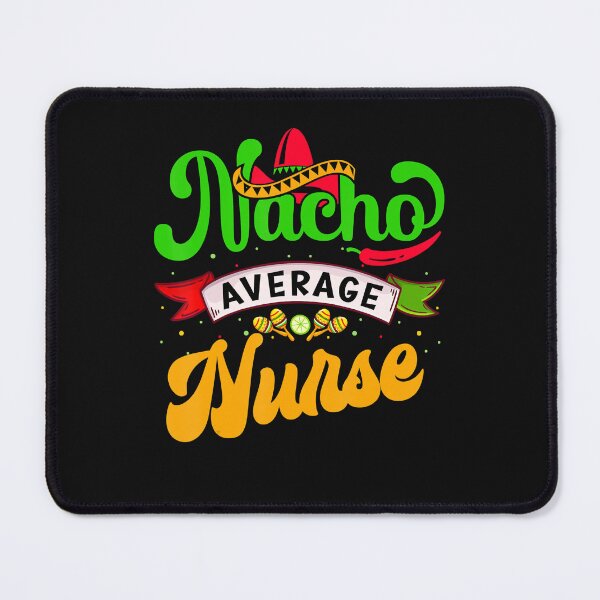Item preview, Average Cinco De Fiesta Mayo Nurse Mexican Nursing Nacho designed and sold by Marmion434423.