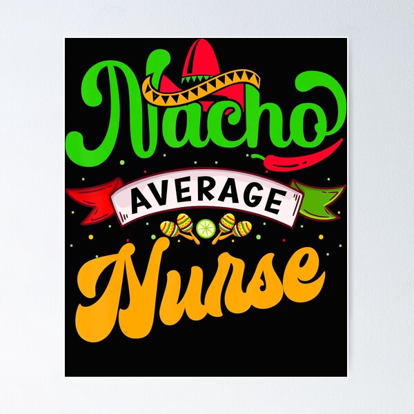 Item preview, Average Cinco De Fiesta Mayo Nurse Mexican Nursing Nacho designed and sold by Marmion434423.