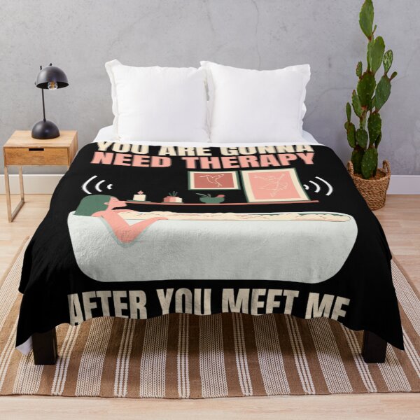 Item preview, You Are Gonna Need Therapy After You Meet Me | Funny Quotes And Memes designed and sold by chetan786.