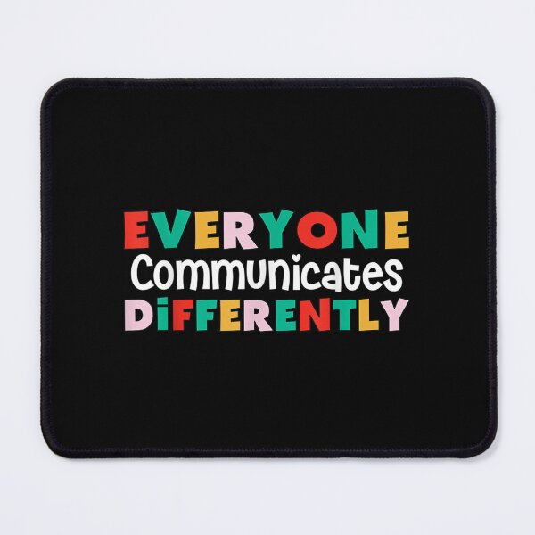 Item preview, Everyone Communicates Differently designed and sold by TanishaIvanoff.