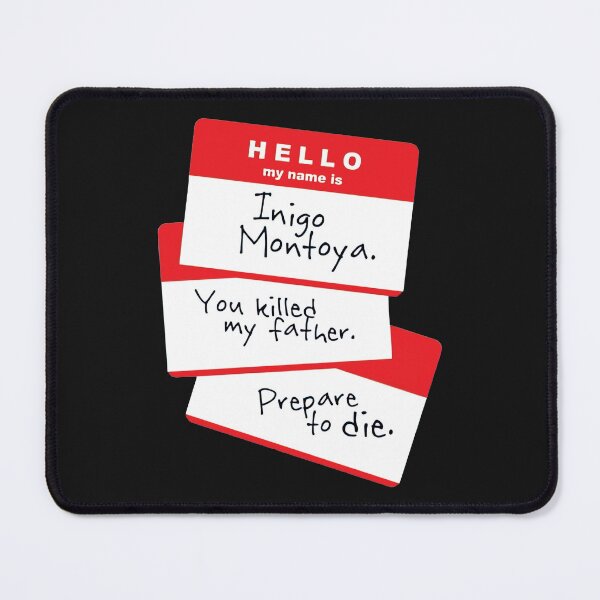 Item preview, hello my name is inigo montoya shirt designed and sold by TimmyMohr.