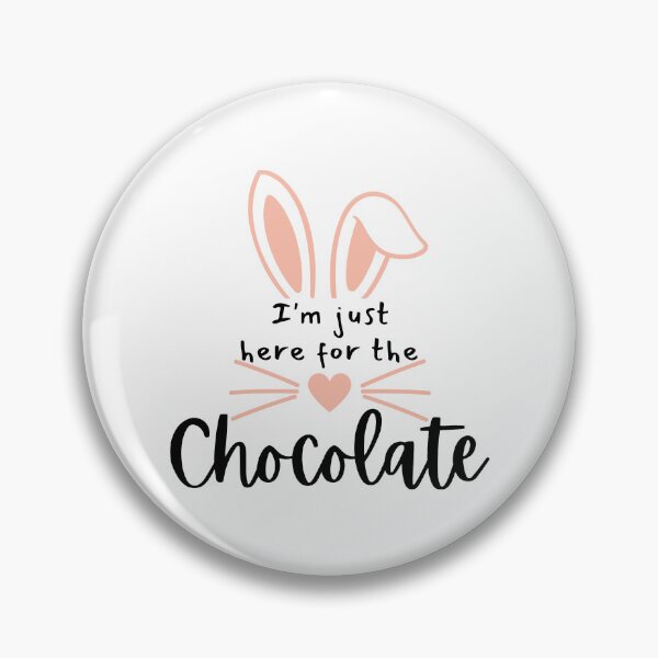 Item preview, I'm Just Here For The Chocolate. Fun Easter Quote For The Chocolate Lover. designed and sold by That Cheeky Tee.