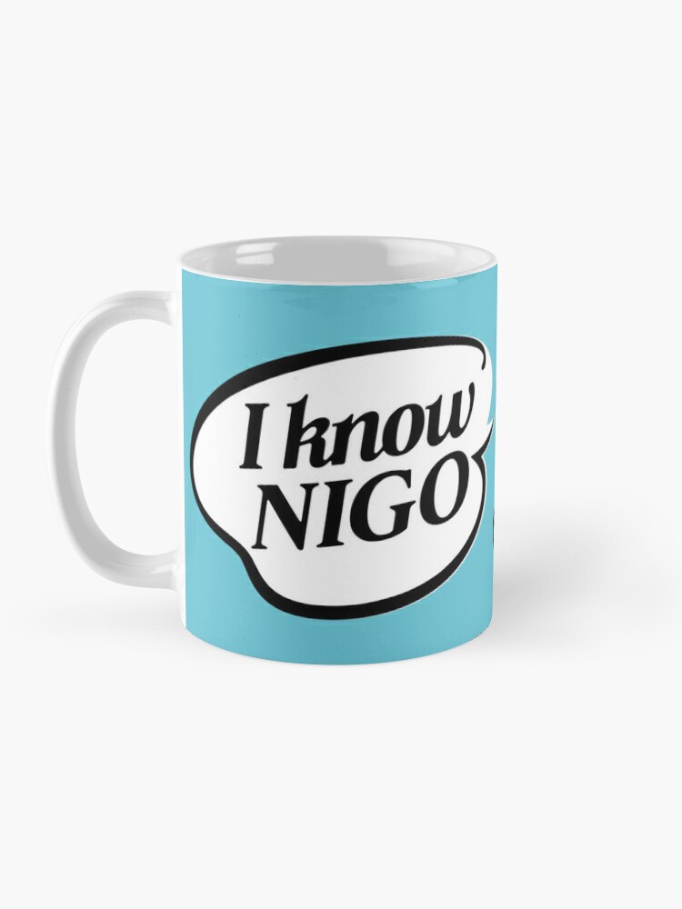 I Know NIGO Coffee Mug for Sale by nasibdirimushop
