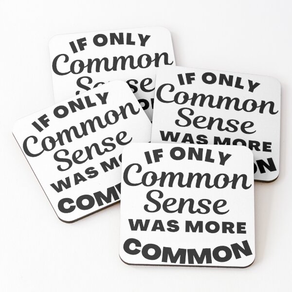 Item preview, If Only Common Sense Was More Common. Funny No Common Sense Saying. designed and sold by That Cheeky Tee.