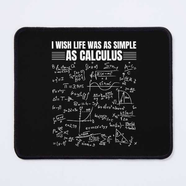 Item preview, Funny Science Quote For Math Lover : I Wish Life Was As Simple As Calculus designed and sold by AmeliaStore1.