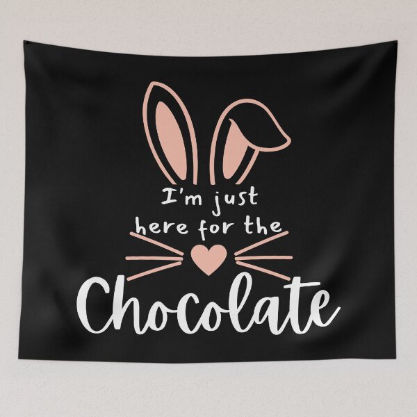 Item preview, I'm Just Here For The Chocolate. Fun Easter Quote For The Chocolate Lover. designed and sold by That Cheeky Tee.