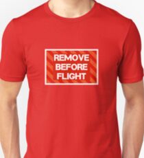 Pilot Remove Before Flight Unisex T-Shirt
