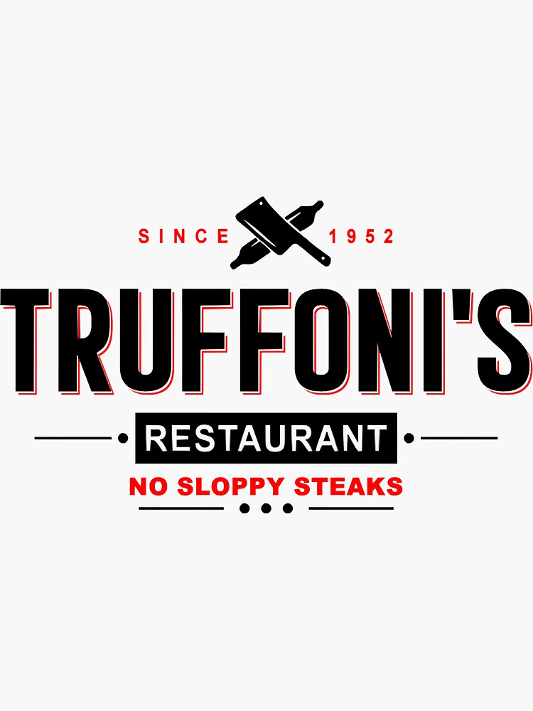 Sloppy Steaks at Truffoni's Decal / I Think You Should Leave Decal