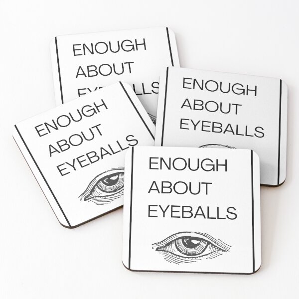 Item preview, Enough About Eyeballs black designed and sold by ootzie.