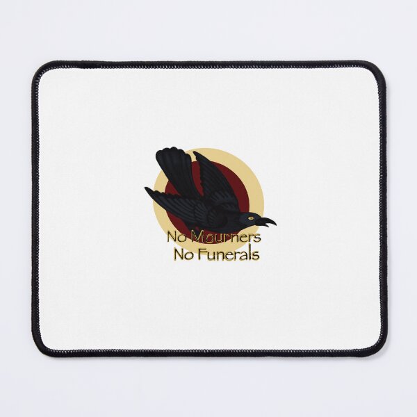 Item preview, Six of Crows No Mourners No Funerals Design designed and sold by Deesreadingtree.