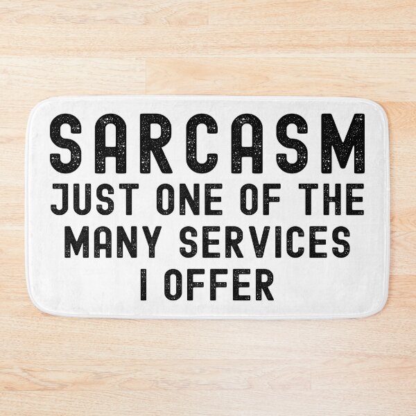Item preview, Sarcasm just one of the many services I offer – Funny t-shirt  designed and sold by Typeglyphs.