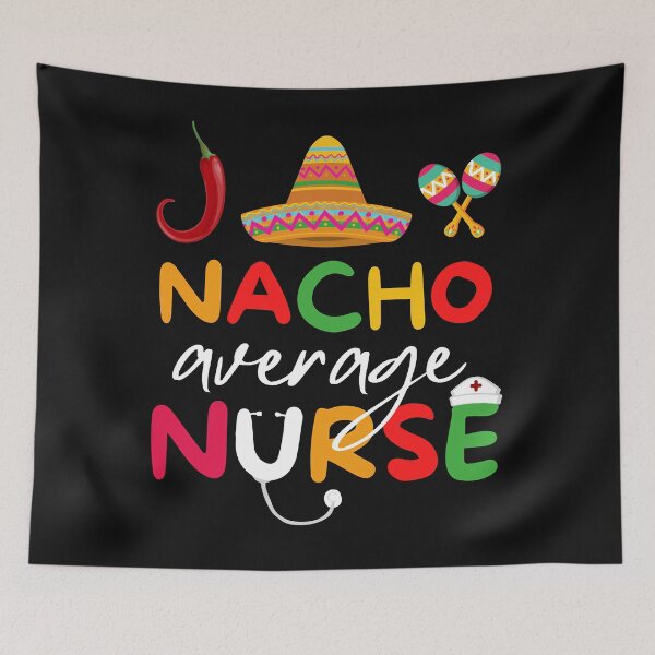 Item preview, Nacho Average Nurse , funny nurse day designed and sold by Marmion434423.