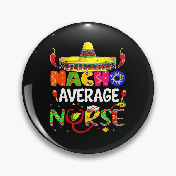 Artikelvorschau, Nurse Nacho Average Nursing De Cinco Mexican Mayo Fiesta entworfen und verkauft von Marmion434423.