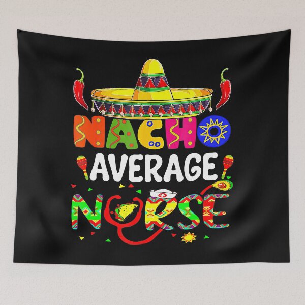 Item preview, Nurse Nacho Average Nursing De Cinco Mexican Mayo Fiesta designed and sold by Marmion434423.