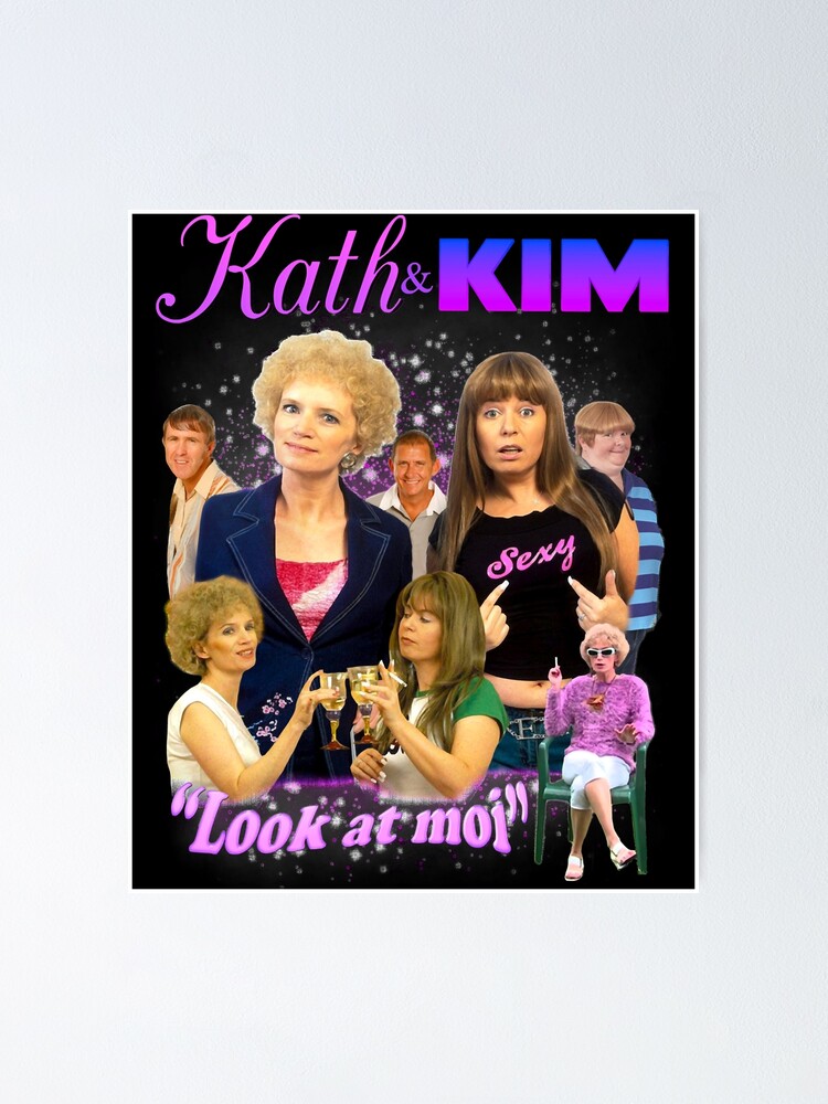 Kath And Kim Bootleg Poster For Sale By Lonnachakira Redbubble 6011