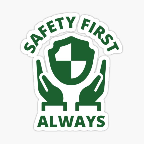Safety Quotes "Safety First Always" Sticker