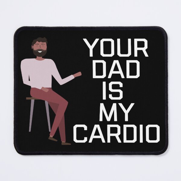 Item preview, Your Dad Is My Cardio designed and sold by ZubiyaArt.