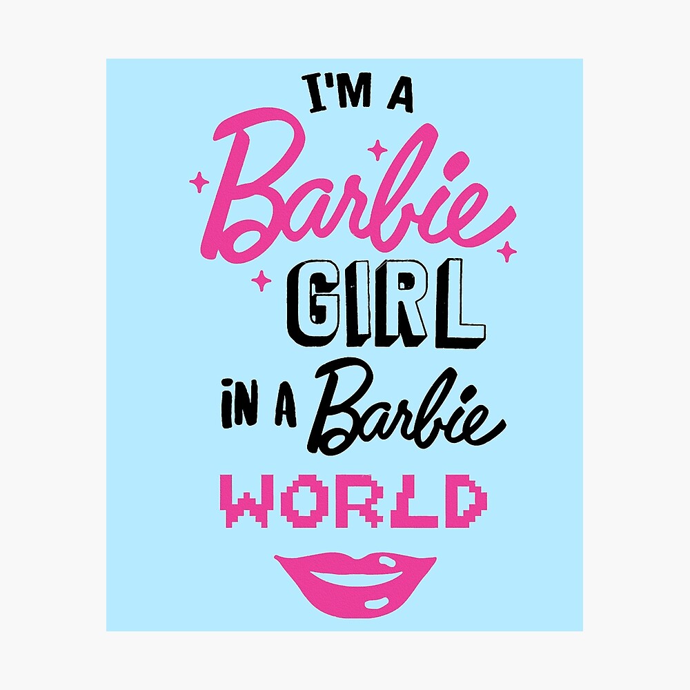 Jeg var overrasket digital Slægtsforskning Barbie As The Princess And The Pauper Im Barbie Girl In A Barbie World "  Poster for Sale by ayersrek | Redbubble