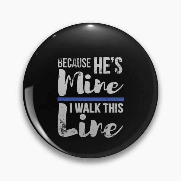 Item preview, Because Hes Mine I Walk This Line designed and sold by maximjki.