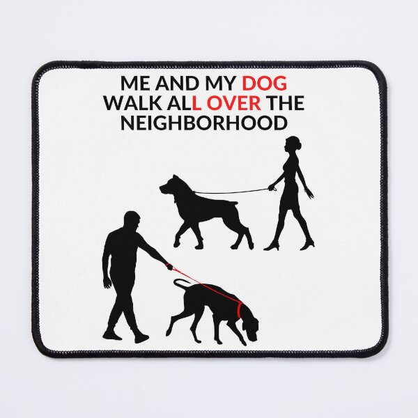 Item preview, ME AND MY DOG WALK ALL OVER THE NEIGHBORHOOD designed and sold by RobbiesMusic.