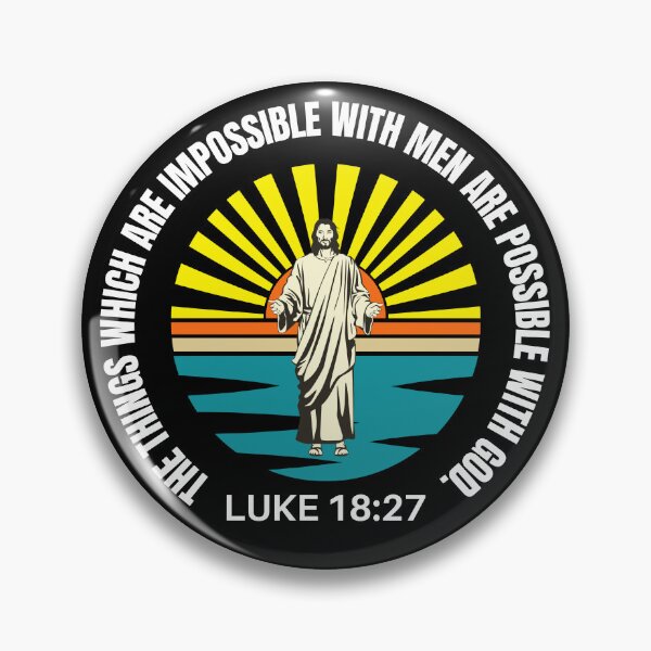 Artikelvorschau, Die Dinge, die bei Menschen unmöglich sind, sind bei Gott möglich. Lukas 18:27 entworfen und verkauft von RGRamsey.