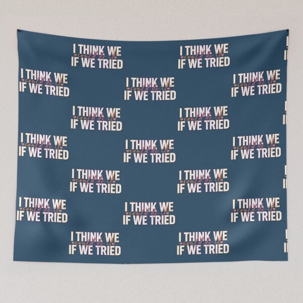 Item preview, I think we could do it if we tried Clairo Sofia lyrics   designed and sold by Pabpri0ss.